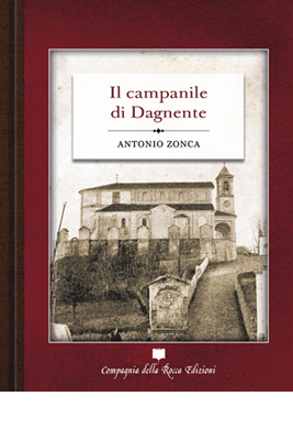 IL CAMPANILE DI DAGNENTE di ANTONIO ZONCA